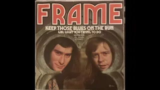 Frame - Keep Those Blues On The Run (UK Junkshop Glam 74)