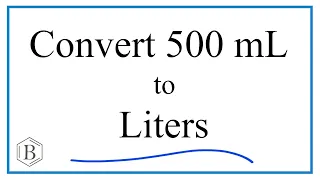 Convert 500mL to L  (500 milliliters to Liters)