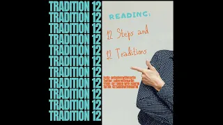 AA Tradition 12 Read Out Loud