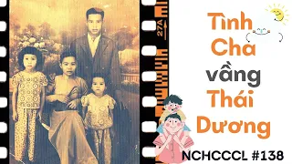 NCHCCL138: Tình cha vầng Thái dương