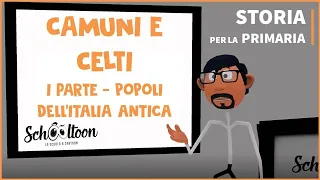 Camuni e Celti - Prima parte - Popoli dell'Italia antica - Storia - Per la Primaria