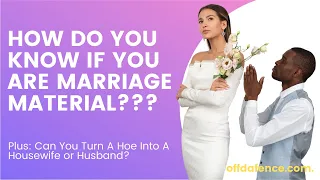 How Do You Know If You Are Marriage Material???