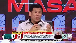 Buwelta ni Dating Pres. Duterte sa ICC: "Since when was it a crime for a sovereign head... | 24 Oras