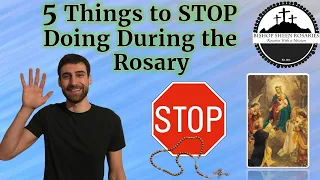 5 Things to STOP Doing While Praying the Rosary!