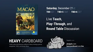 Macao 3p Teaching, Play-through, & Round table by Heavy Cardboard