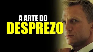 A ARTE DO DESPREZO - Aprenda a DESPREZAR as PESSOAS!