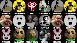 Stickman Jailbreak Escape 2, Troll Quest Horror 2, Eyes, Ice Scream 7, Mr Meat 2, Slendrina...