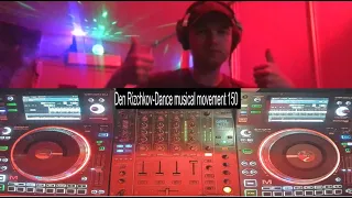 Den Rizchkov- Dance musical movement 150 (russian pop, electro house) 11.05.24