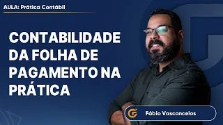 CONTABILIDADE DA FOLHA DE PAGAMENTO NA PRÁTICA | 25.04, 19H30