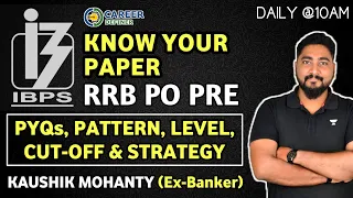 Know Your Paper - RRB PO Prelims || Previous Year Questions || Cut-Off || Strategy || Career Definer