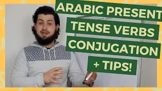 ARABIC PRESENT TENSE VERBS CONJUGATION + TIPS!