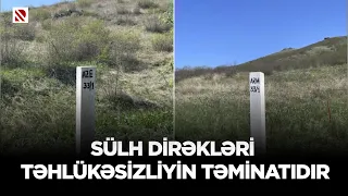 Sülh dirəkləri təhlükəsizliyin təminatıdır