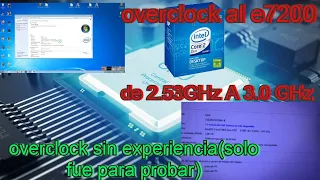 OVERCLOCK al e7200 core 2DUO de 2.53 a 3.0GHz - mi primer overclock solo lo hice para probar cambios