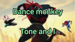 dance monkey-Tone and I spider man into the spider verse edit.