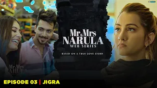 Mr And Mrs Narula - EP 03 (Jigra) Based On True Love Story - Latest Web Series 2023