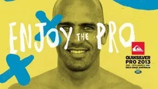 ENJOY THE PRO - Quiksilver Pro Gold Coast 2013