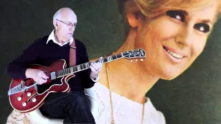 You don't have to say you love me - Dusty Springfield - Guitar instrumental  by Dave Monk