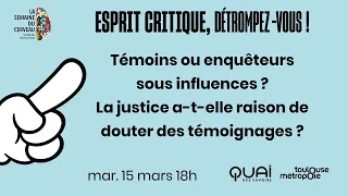 🧠 Semaine du cerveau 2022 | "La justice a-t-elle raison de douter des témoignages ?"