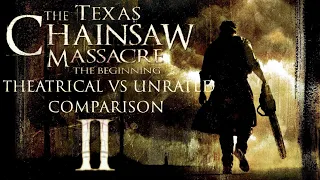 The Texas Chainsaw Massacre: The Beginning - Theatrical & Unrated Differences | Comparison pt. 2