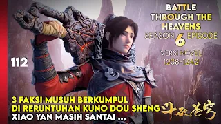 BATTLE THROUGH THE HEAVENS SEASON 6 EPISODE 1 SUB INDO - RERUNTUHAN KUNO DOU SHENG (NOVEL 1238-42)