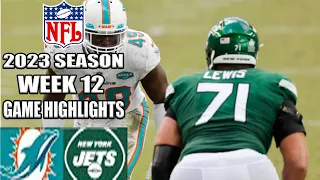 Miami Dolphins vs New York Jets FULL GAME 3rd 11/24/23  WEEK 12 | NFL Highlights Today