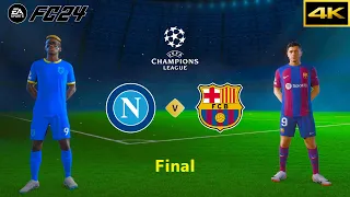 FIFA 24 | SSC NAPOLI vs. FC BARCELONA | UEFA CHAMPIONS LEAGUE FINAL | [4K]