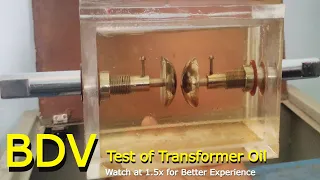 BDV Test of Transformer Oil. Breakdown Voltage Test or Di-electric Strength Test of Insulating Oil.