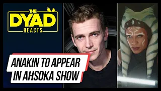 Anakin set to appear in AHSOKA | The Dyad Reacts