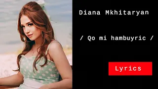 Diana Mkhitaryan -  Qo mi hambuyric  // Lyrics //