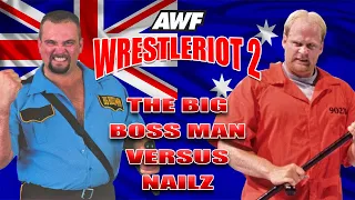 FULL MATCH: BIG BOSS MAN VS NAILZ AWF WrestleRiot 2 Sydney Australian Wrestling Federation