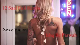 12 saal | ishq be parwah | bilal saeed ( Full Remix ) sexy video 2020