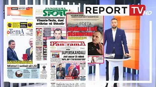 Report TV - 'Shtypi i Ditës dhe Ju', ja çfarë shkruajnë gazetat për sot e shtunë  12 shkurt 2022