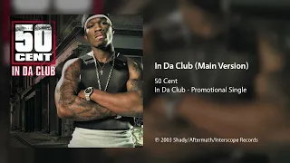 50 Cent - In Da Club (Main Version)