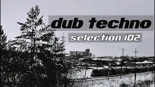 DUB TECHNO || Selection 102 || Momento