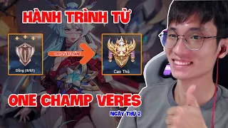 "Hành Trình One Champ Veres Từ Đồng Lên CT Với Tỷ Lệ Thắng 100% " Cùng Dirak Jungle Ngày 2.