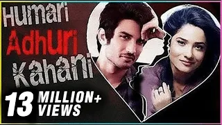 Sushant Singh Rajput & Ankita Lokhande | HUMARI ADHURI KAHANI | Break Up Story