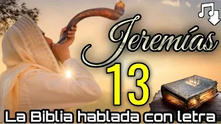 🔴 JEREMÍAS Capitulo 13 hablado Con Letra ( La señal del cinto podrido ) LA BIBLIA HABLADA 📥Audio👇🏻🎵