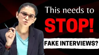 This needs to STOP!! Fake Interviews, final Answer by Himanshi Singh