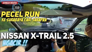 Simbah nouva:PECEL RUN||NISSAN X-TRAIL 2.5 NGACIR BANGET