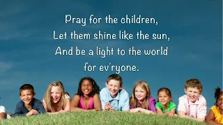 For the Children of the World - a prayer for children everywhere