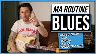 Ma routine Blues - 5 conseils pour mieux sonner