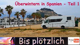 Überwintern mit dem Wohnmobil in Spanien - Teil 1 - Anreise