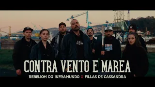 Rebeliom do Inframundo x Fillas de Cassandra - Contra vento e marea (Videoclip oficial)