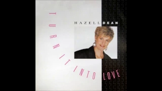 Hazell Dean - 1988 - Turn It Into Love - Extended Version