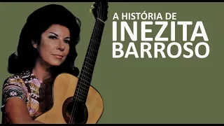 A HISTÓRIA DE INEZITA BARROSO