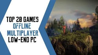 Top 20 Games Offline Multiplayer and Local CO-OP for Potato & Low-End PC  | Potato & Low-end Games