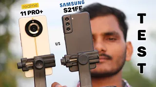 Realme 11 Pro Plus 5G vs Samsung Galaxy S21fe 5G : Comparison & Test.
