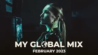 My GLOBAL Mix - New Dance Songs | February 2023