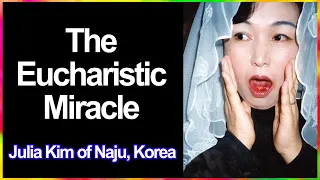 Eucharistic Miracle to show the Presence of Jesus in the Holy Eucharist! (Julia Kim of Naju, Korea)