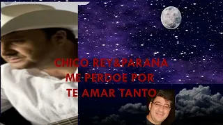 #SERTANEJO ROMANTICO# ME PERDOE POR TE AMAR TANTO-CHICO REY&PARANA